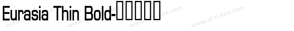 Eurasia Thin Bold字体转换